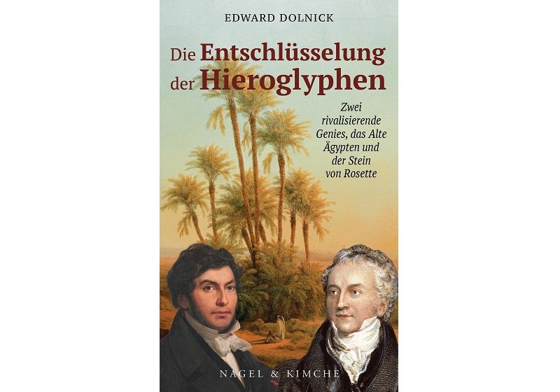 Cover DIE ENTSCHLÜSSELUNG DER HIEROGLYPHEN von Edward Dolnick